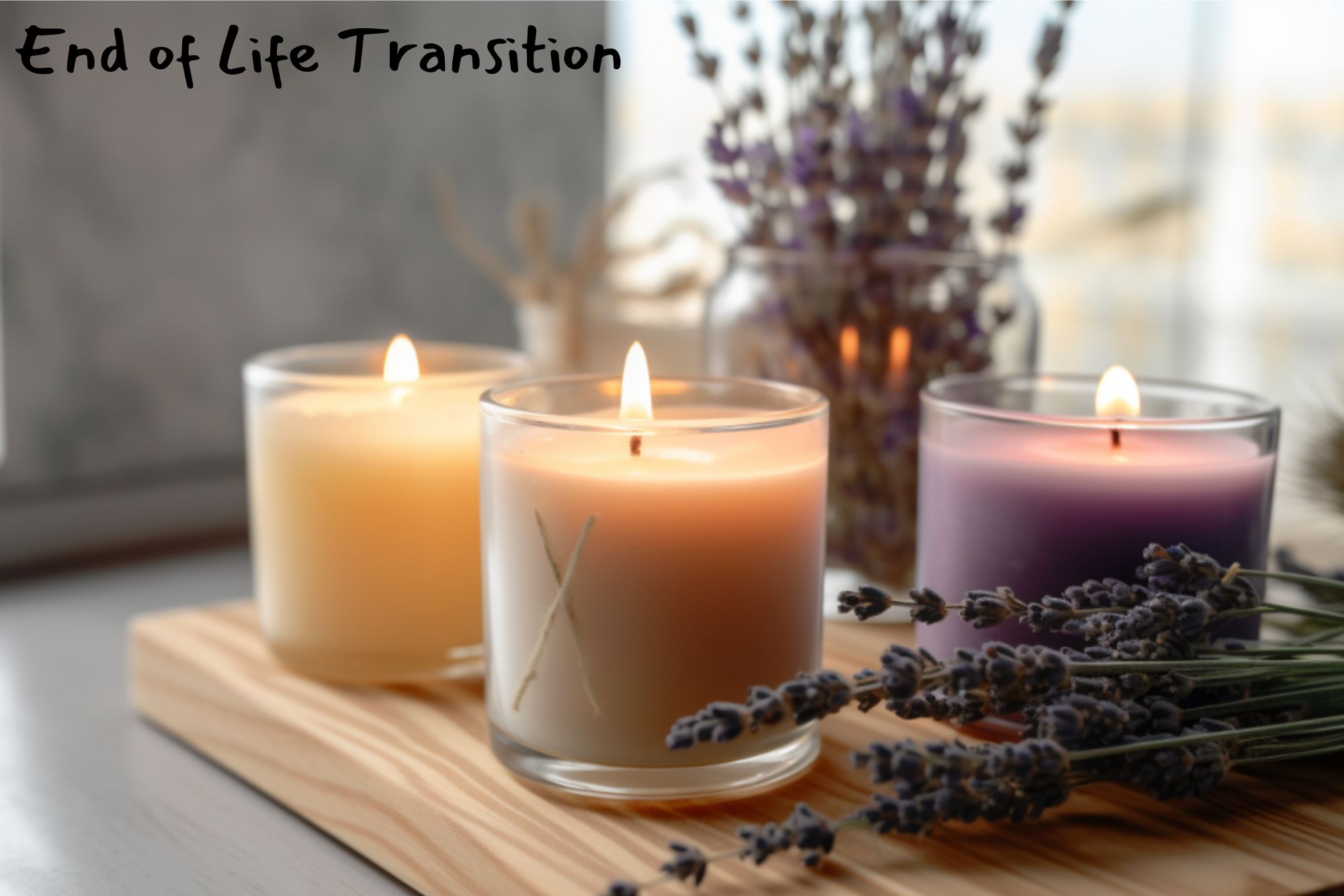 End-of-Life Transition